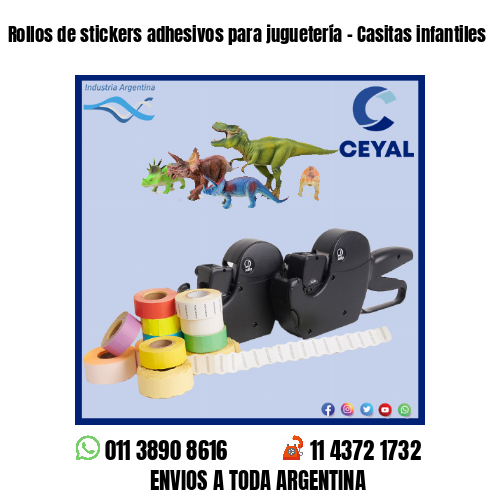 Rollos de stickers adhesivos para juguetería – Casitas infantiles