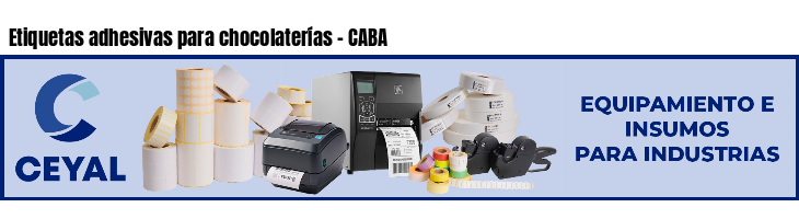Etiquetas adhesivas para chocolaterías - CABA