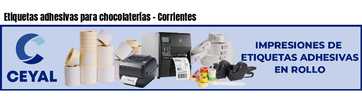 Etiquetas adhesivas para chocolaterías - Corrientes