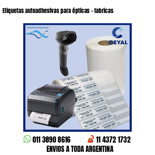 Etiquetas autoadhesivas para ópticas – fabricas