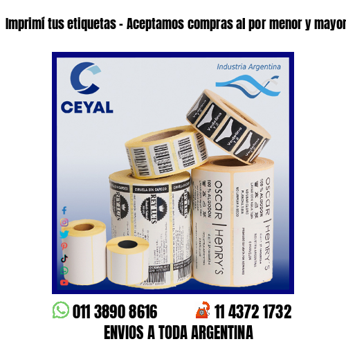 Imprimí tus etiquetas – Aceptamos compras al por menor y mayor
