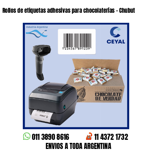 Rollos de etiquetas adhesivas para chocolaterías – Chubut