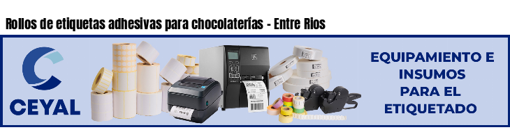 Rollos de etiquetas adhesivas para chocolaterías - Entre Rios