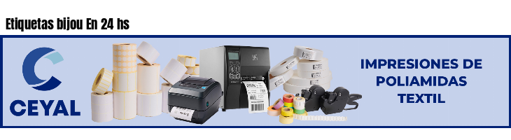 Etiquetas bijou En 24 hs