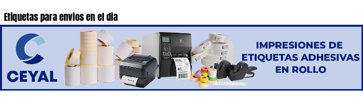 Etiquetas para envios en el dia