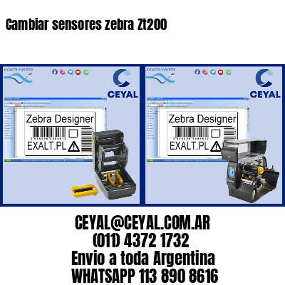 Cambiar sensores zebra Zt200