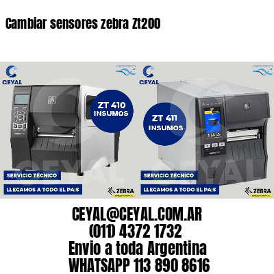 Cambiar sensores zebra Zt200
