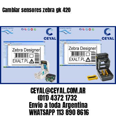 Cambiar sensores zebra gk 420