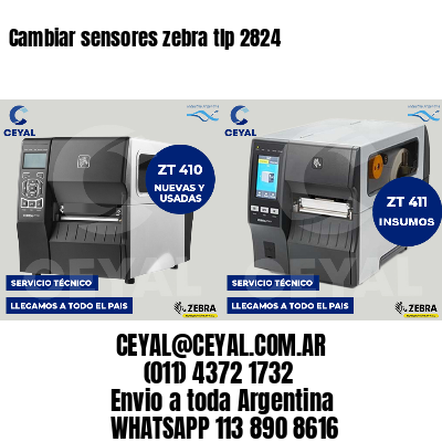 Cambiar sensores zebra tlp 2824