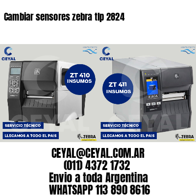Cambiar sensores zebra tlp 2824