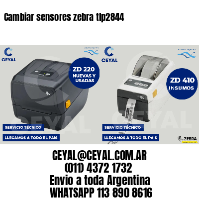 Cambiar sensores zebra tlp2844