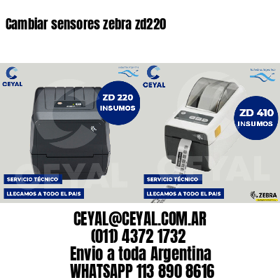 Cambiar sensores zebra zd220