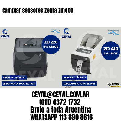 Cambiar sensores zebra zm400