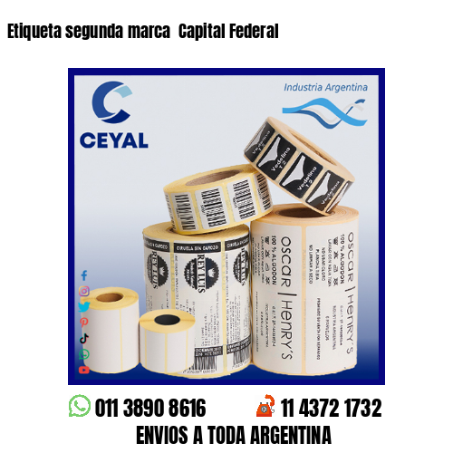 Etiqueta segunda marca  Capital Federal