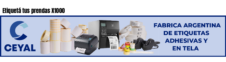 Etiquetá tus prendas X1000