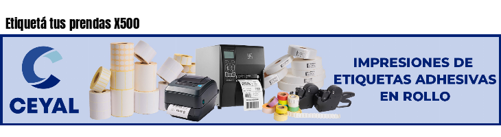 Etiquetá tus prendas X500