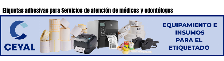 Etiquetas adhesivas para Servicios de atención de médicos y odontólogos
