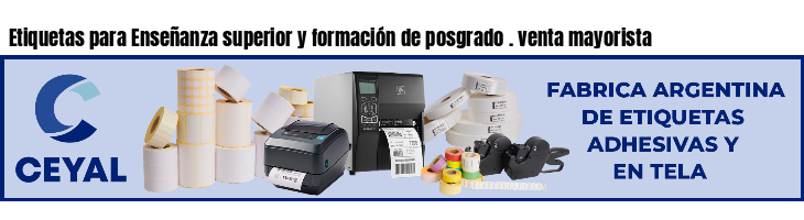 Etiquetas para Enseñanza superior y formación de posgrado . venta mayorista