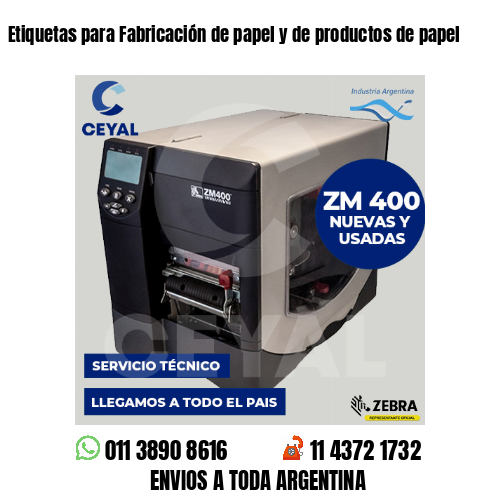 Etiquetas para Fabricación de papel y de productos de papel
