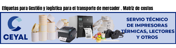 Etiquetas para Gestión y logística para el transporte de mercader . Matriz de costos