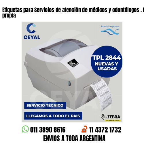 Etiquetas para Servicios de atención de médicos y odontólogos . Producción propia