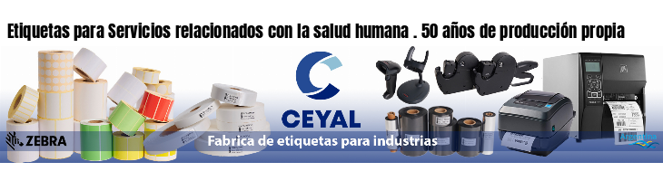 Etiquetas para Servicios relacionados con la salud humana . 50 años de producción propia