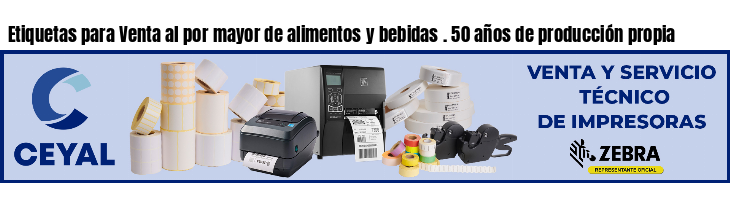 Etiquetas para Venta al por mayor de alimentos y bebidas . 50 años de producción propia