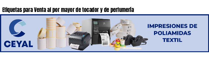 Etiquetas para Venta al por mayor de tocador y de perfumería
