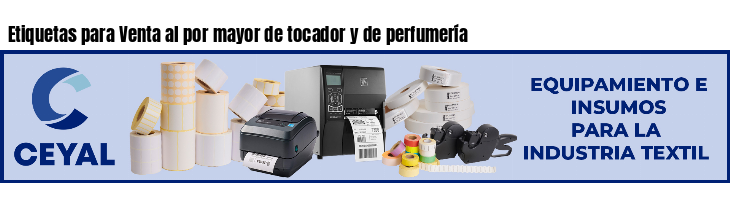 Etiquetas para Venta al por mayor de tocador y de perfumería