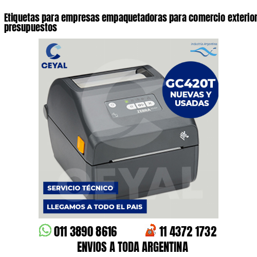 Etiquetas para empresas empaquetadoras para comercio exterior . Bajos presupuestos