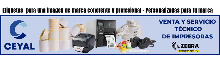 Etiquetas  para una imagen de marca coherente y profesional - Personalizadas para tu marca