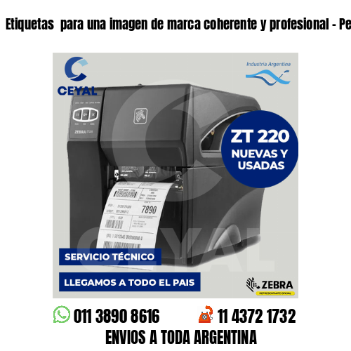 Etiquetas  para una imagen de marca coherente y profesional – Personalizálas!