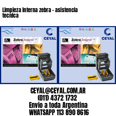 Limpieza interna zebra – asistencia tecnica