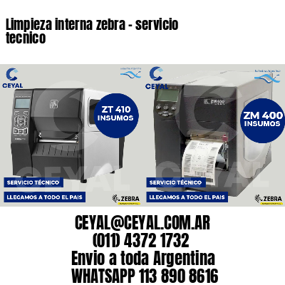 Limpieza interna zebra - servicio tecnico