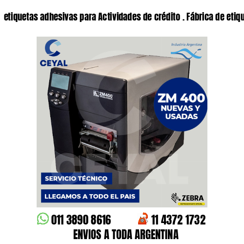 etiquetas adhesivas para Actividades de crédito . Fábrica de etiquetas