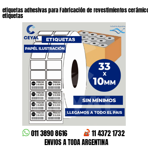 etiquetas adhesivas para Fabricación de revestimientos cerámicos . Fábrica de etiquetas