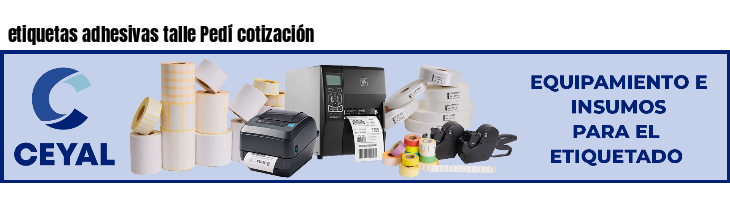 etiquetas adhesivas talle Pedí cotización