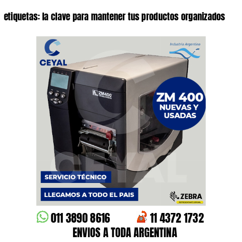 etiquetas: la clave para mantener tus productos organizados