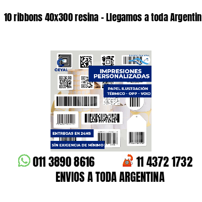 10 ribbons 40x300 resina - Llegamos a toda Argentina