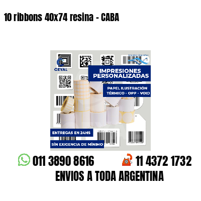 10 ribbons 40x74 resina - CABA