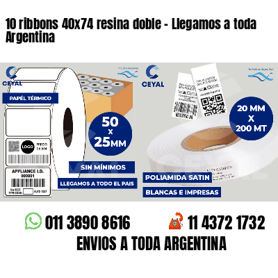 10 ribbons 40x74 resina doble - Llegamos a toda Argentina