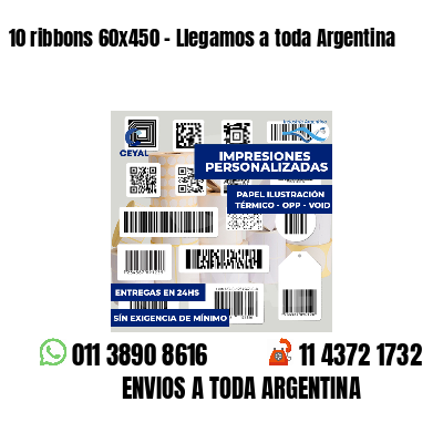 10 ribbons 60x450 - Llegamos a toda Argentina