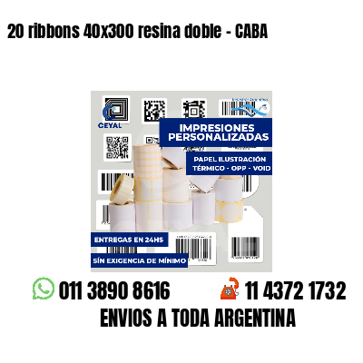 20 ribbons 40x300 resina doble - CABA