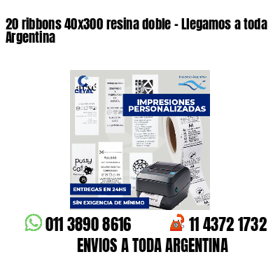 20 ribbons 40x300 resina doble - Llegamos a toda Argentina