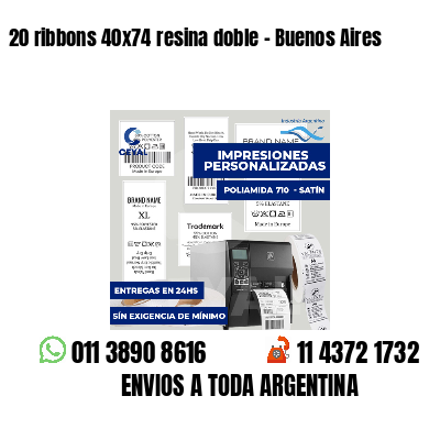 20 ribbons 40x74 resina doble - Buenos Aires