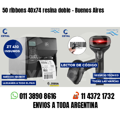 50 ribbons 40x74 resina doble - Buenos Aires