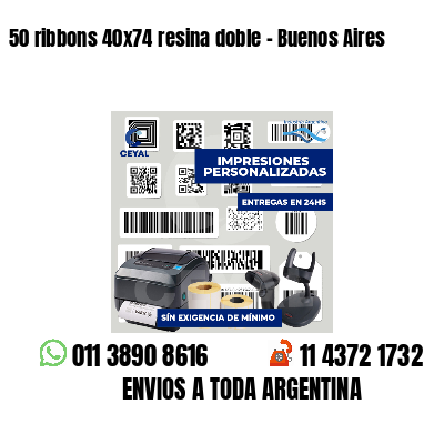50 ribbons 40x74 resina doble - Buenos Aires