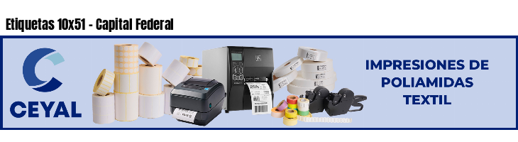 Etiquetas 10x51 - Capital Federal