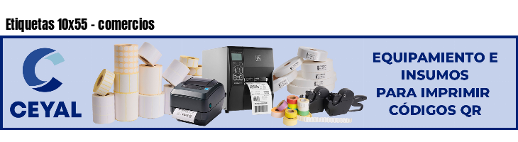 Etiquetas 10x55 - comercios
