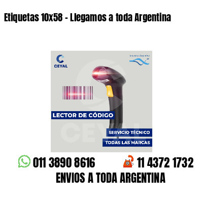 Etiquetas 10x58 - Llegamos a toda Argentina